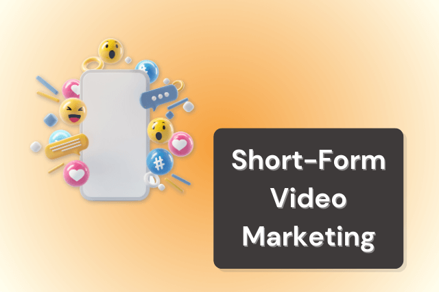 Short-Form Video Marketing: The Quick Guide to Big Engagement